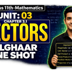 Class 11 Mathematics Chapter 3.2 One Shot | Vectors | FBISE New Book 2026 | Complete Revision