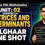 Class 11 Mathematics Chapter 2.5 One Shot | Matrices and Determinants | FBISE New Book 2026 | Complete Revision